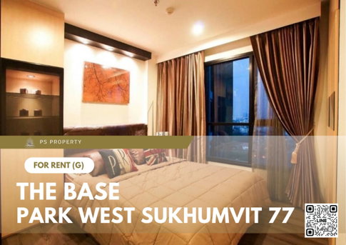 For Rent ✨ The Base Park West Sukhumvit 77 ✨ Fully furnished with appliances, near BTS On Nut.