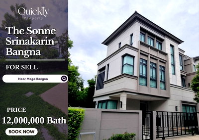 ขายบ้านเดี่ยว : The Sonne Srinakarin-Bangna |  ราคาขาย 12,000,000 บาท (12 ล้านบาท) | ราคาดีที่สุดในโครงการ ใกล้ Mega บางนา เดินทางสะดวก 