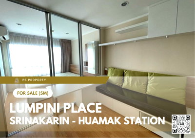 Condos for sale : Urgent Sale ✨ Lumpini Place Srinakarin - Huamak Station ✨ Fully furnished and equipped with appliances. Near APL Huamak.