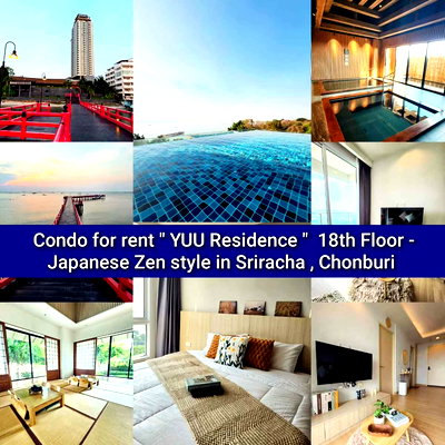 คอนโดให้เช่า : คอนโดให้เช่า " YUU Residence " คอนโดหรูริมทะเลศรีราชา - ชั้น 18 ห้องตกแต่งสไตล์ญี่ปุ่นโมเดริ์น เหมือนอยู่โรงแรม 