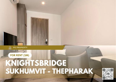 คอนโดให้เช่า : ให้เช่า ✨ Knightsbridge Sukhumvit - Thepharak ✨ เฟอร์นิเจอร์ และ เครื่องใช้ไฟฟ้าครบ ใกล้ MRT ทิพวัล