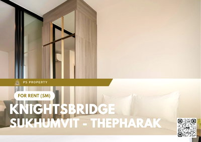 คอนโดให้เช่า : ให้เช่า ✨ Knightsbridge Sukhumvit - Thepharak ✨ เฟอร์นิเจอร์ และ เครื่องใช้ไฟฟ้าครบ ใกล้ MRT ทิพวัล