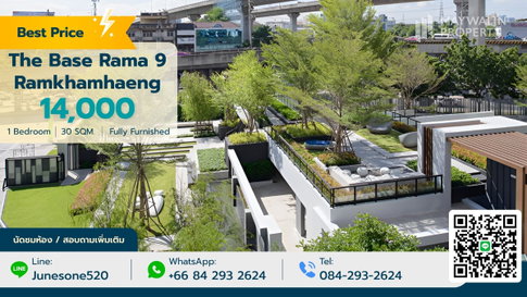 ✨✅ ให้เช่า The Base Rama 9 |  14,000 บาท | 1 ห้องนอน 30 ตร.ม.📲 📲 Line : 0842932624 / Junesone520