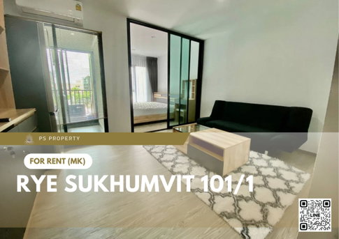 ให้เช่า 🔥 RYE Sukhumvit 101/1 🔥 เฟอร์นิเจอร์ และ เครื่องใช้ไฟฟ้าครบ ใกล้ BTS ปุณณวิถี