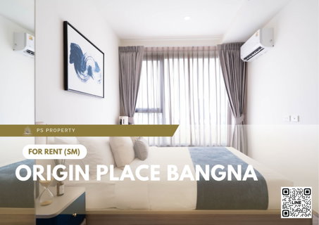 รูปภาพ For Rent 🔥 Origin Place Bangna 🔥 Brand new project. Free WiFi, fully furnished, and equipped with appliances.