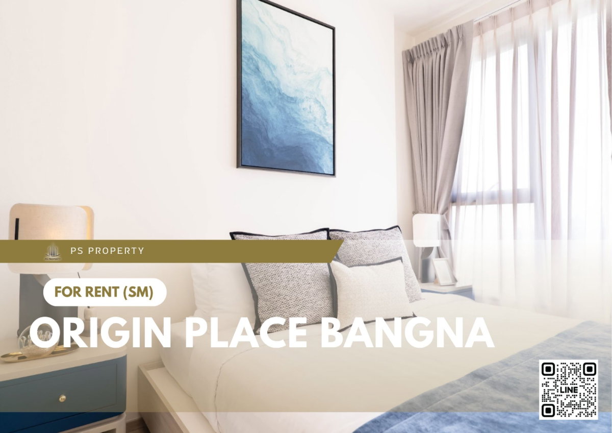 รูป ให้เช่า ✨ Origin place bangna ✨ เฟอร์นิเจอร์ และ เครื่องใช้ไฟฟ้าครบ ใกล้ MRT ศรีเอี่ยม - รูปที่ 1/11