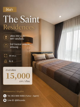 🌆 For Rent: The Saint Residences - Only 350 m. to MRT Phahon Yothin | Near Central Ladprao, Ready to Move In @90condo 🌃