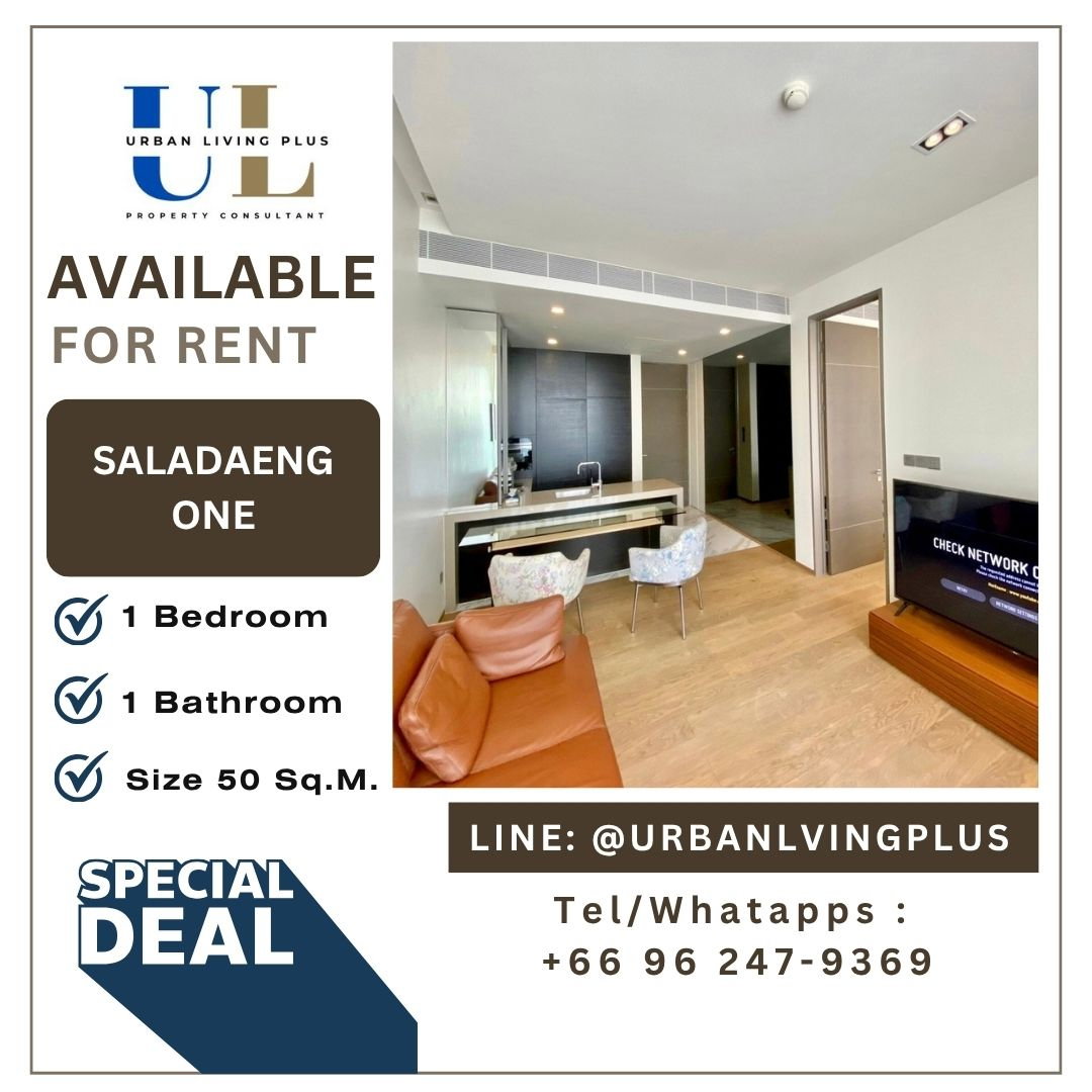 ( UL2403251 ) Tel/Line 096-2479369, FOR RENT Saladaeng One 1 bedroom, 1 bathroom 52 Sq.M., fully furnished, ready to move in