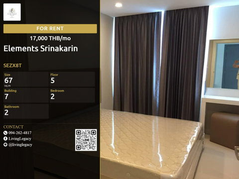 SEZX8T | Elements Srinakarin 67 sq.m. 2 Bed 2 Bath Floor 5 Furnished 17,000 THB/month