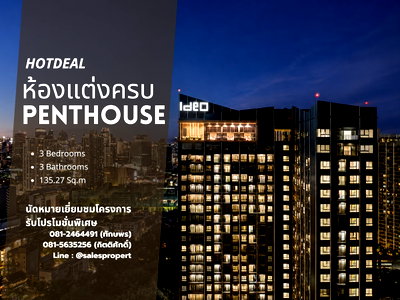Condos for sale : IDEO Sukhumvit Rama4 PENTHOUSE 3 bedrooms, Fully Furnished project promotion.