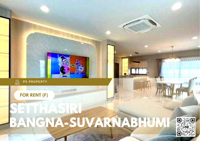 Houses for rent : Detached house for rent ✨ Setthasiri Bangna-Suvarnabhumi ✨ 4 bedrooms, 4 bathrooms, fully furnished and equipped with appliances.