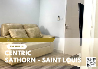 เช่าคอนโด BTS เซนต์หลุยส์ : ให้เช่า 🔥 Centric Sathorn - Saint Louis 🔥 เฟอร์นิเจอร์ และ เครื่องใช้ไฟฟ้าครบ ใกล้ BTS เซนต์หลุยส์