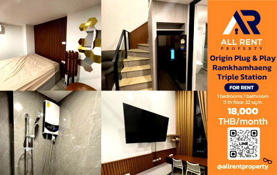 คอนโดให้เช่า : 🔥 Origin Plug & Play Ramkhamhaeng Triple Station ห้อง Duplex ใหม่เอี่ยม เพียง 18,000 บาท