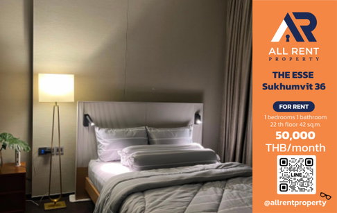 🔥 THE ESSE Sukhumvit 36 ​​- Luxury condo next to BTS Thonglor, only 50,000 THB! ✨ 1 bedroom, 42 sq.m., 22nd floor,  ready to move in.