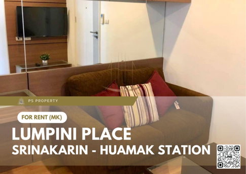 For Rent 🔥 Lumpini Place Srinakarin - Huamak Station 🔥 Fully Furnished and Equipped with Appliances.