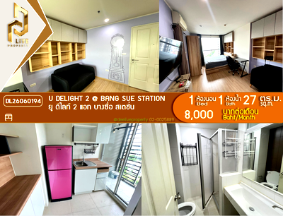 Condos for rent : DL26060194 Condo for rent, U Delight 2 @ Bang Sue Station near MRT บางซื่อ, ready to move in, call urgently 0653619502 LineID @952jdxxk