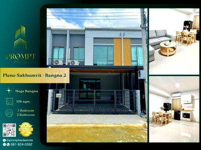 เช่าบ้านเดี่ยว นิคมอุตสาหกรรมบางปู : OP01903 - Pleno Sukhumvit - Bangna 2 : MegaBangna
