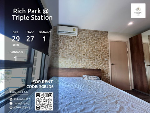SGEJD6 Rent Rich Park @ Triple Station 29 sq.m. | Floor 27 | Furnished 13,000 THB/month line id : @livinglegacy