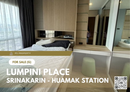 Urgent Sale ✨ Lumpini Place Srinakarin - Huamak Station ✨ Fully furnished and equipped with appliances; near APL Hua Mak.