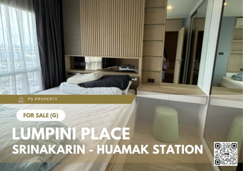 Urgent Sale ✨ Lumpini Place Srinakarin - Huamak Station ✨ Fully furnished and equipped with appliances; near APL Hua Mak.