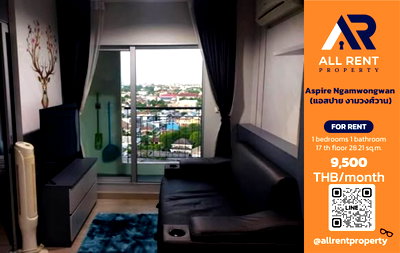 Condos for rent : 🔥 Aspire Ngamwongwan, near Ngamwongwan, only 9,500 THB per month! ✨ 1 bedroom, 17th floor, beautiful view, ready to move in.