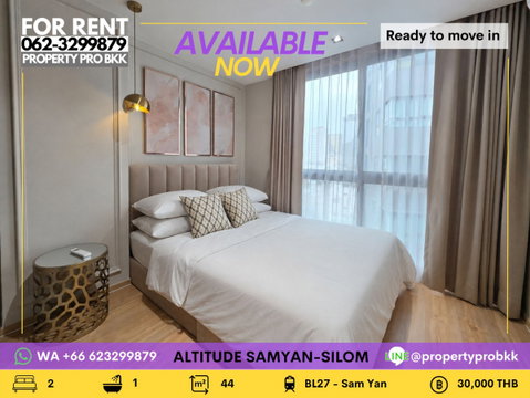 ✨ ปล่อยเช่าคอนโดหรู Altitude Samyan–Silom คอนโดสวยใจกลางเมือง ตกแต่งครบ พร้อมเข้าอยู่ ใกล้ MRT สามย่าน เดินไปเรียนจุฬาได้สบายๆ