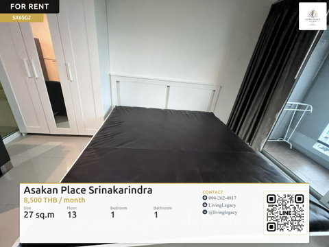 SX6SG2 เช่าด่วน! คอนโด Asakan Place Srinakarindra 27 ตร.ม. ชั้น 13 | 1 นอน 1 น้ำ | 8,500 บาท/เดือน | LINE: @livinglegacy