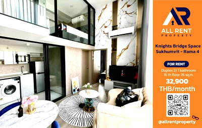 คอนโดให้เช่า : 🔥 KnightsBridge Space สุขุมวิท–พระราม 4 Duplex Loft 2 ชั้น เพียง 32,900 บาท ✨ ห้องดีไซน์พิเศษ ใกล้ BTS ทองหล่อ และ EmQuartier พร้อมเข้าอยู่ 🏙️