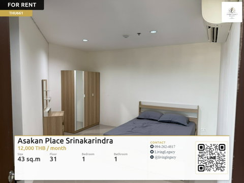 THU661 เช่าด่วน คอนโด Asakan Place Srinakarindra 43 ตร.ม. | ชั้น 31 | 1 ห้องนอน | 1 ห้องน้ำ 12,000 บาท/เดือน line id : @livinglegacy