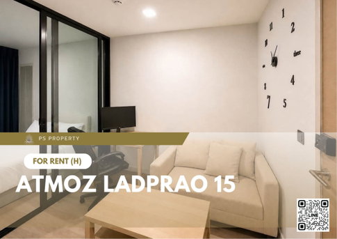 ให้เช่า ✨ Atmoz Ladprao 15 ✨ เฟอร์นิเจอร์ และ เครื่องใช้ไฟฟ้าครบ ใกล้ MRT ลาดพร้าว