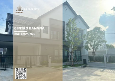 Detached house for rent ✨ Centro Bangna ✨ 4 bedrooms, 5 bathrooms; fully furnished and equipped with appliances.
