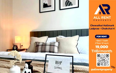 คอนโดให้เช่า : 🔥 Chewathai Hallmark Ladprao - Chokchai 4 ห้องสวย 1 Bedroom 32 ตร.ม. เพียง 19,000 บาท/เดือน พร้อมเข้าอยู่! 🏡✨