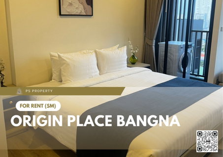 รูปภาพ ให้เช่า ✨ Origin place bangna ✨ NEW UNIT! ห้องใหม่แกะกล่อง ไม่เคยมีผู้เช่า พร้อมเข้าอยู่