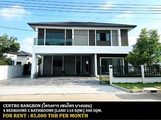 Houses for rent : FOR RENT CENTRO BANGBON / 4 bedrooms 5 bathrooms / 110 Sqw. 300 Sqm. **85,000** CLOSE TO ZANOOK WAKE PARK