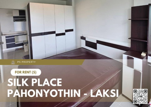 For Rent ✨ Silk Place Pahonyothin - Laksi ✨ Fully furnished and equipped with appliances; near BTS Wat Phra Si Mahathat.