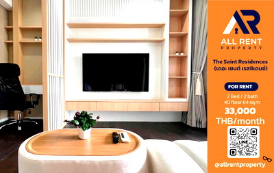คอนโดให้เช่า : 🔥 The Saint Residences ห้องใหญ่ 2 Bedroom ชั้น 40 วิวเมืองสุดอลังการ ใกล้ MRT พหลโยธิน เพียง 33,000 บาท/เดือน พร้อมเข้าอยู่! 🏙️🚆
