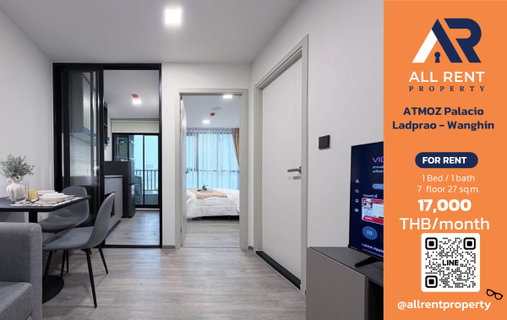 รูปภาพ 🔥 ATMOZ Palacio Ladprao - Wanghin, Brand new room, 7th floor, only 17,000 THB/month, ready to move in! 🏙️✨