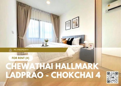คอนโดให้เช่า : ให้เช่า ✨ Chewathai Hallmark Ladprao - Chokchai 4 ✨ เฟอร์นิเจอร์ และ เครื่องใช้ไฟฟ้าครบ 