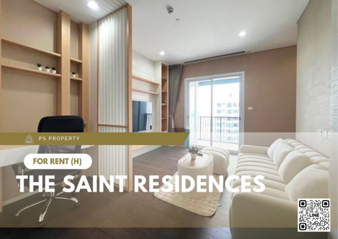 ให้เช่า 📍 The Saint Residences 📍 2 ห้องนอน 2 ห้องน้ำ เฟอร์นิเจอร์ และ เครื่องใช้ไฟฟ้าครบ ใกล้ BTS ห้าแยกลาดพร้าว