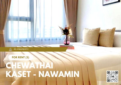 Condos for rent : For rent ✨ Chewathai Kaset - Nawamin ✨ complete furniture and electrical appliances, near Major Ratchayothin.