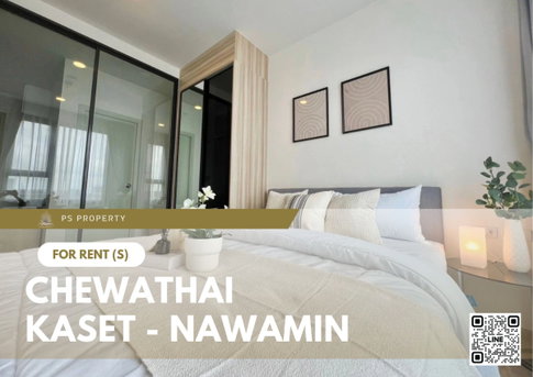 For rent ✨ Chewathai Kaset - Nawamin ✨ complete furniture and electrical appliances, near Major Ratchayothin.