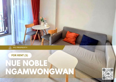 คอนโดให้เช่า : ให้เช่า ✨ Nue Noble Ngamwongwan ✨ เฟอร์นิเจอร์ และ เครื่องใช้ไฟฟ้าครบ ใกล้ The Mall งามวงศ์วาน