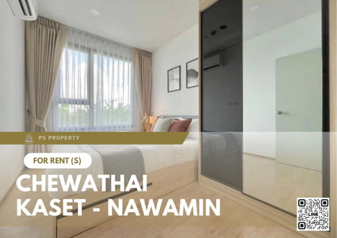 For rent 🔥 Chewathai Kaset - Nawamin 🔥 Fully furnished and equipped with electrical appliances, near Kasetsart University, Bangkhen