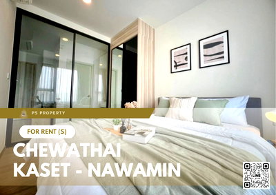 คอนโดให้เช่า : ให้เช่า ✨ Chewathai Kaset - Nawamin ✨ เฟอร์นิเจอร์ และ เครื่องใช้ไฟฟ้าครบ ใกล้ Major รัชโยธิน