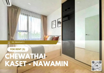 คอนโดให้เช่า : ให้เช่า 📍 Chewathai Kaset - Nawamin 📍 เฟอร์นิเจอร์ และ เครื่องใช้ไฟฟ้าครบ ใกล้ Central ลาดพร้าว