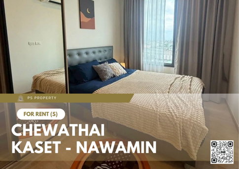 ให้เช่า ✨ Chewathai Kaset - Nawamin ✨ เฟอร์นิเจอร์ และ เครื่องใช้ไฟฟ้าครบ ใกล้ Major รัชโยธิน