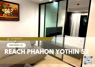 คอนโดให้เช่า : ให้เช่า 🔥 REACH Phahon Yothin 52 🔥 เฟอร์นิเจอร์ และ เครื่องใช้ไฟฟ้าครบ ใกล้ Central Plaza รามอินทรา