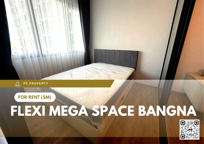 คอนโดให้เช่า : ให้เช่า 🔥 Flexi mega Space Bangna 🔥 เฟอร์นิเจอร์ และ เครื่องใช้ไฟฟ้าครบ ใกล้ Mega Bangna