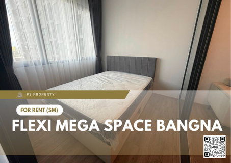 รูปภาพ For Rent 🔥 Flexi Mega Space Bangna 🔥 Fully furnished and equipped with appliances; near Mega Bangna.