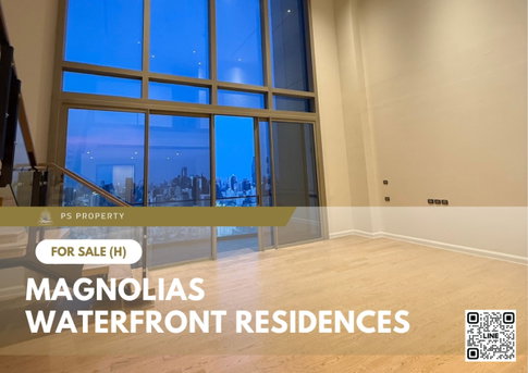 ขายด่วน 🔥 Magnolias Waterfront Residences 🔥 Penthouse  4 ห้องนอน 4 ห้องน้ำ วิวแม่น้ำแบบพาโนรามา